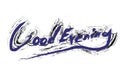 Good evening hand writing greeting with dark blue color