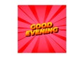 Good evening. Text effect in 3D style with eye catching color Royalty Free Stock Photo