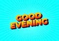 Good evening. Text effect in 3D style with eye catching color Royalty Free Stock Photo