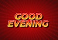 Good evening. Text effect in 3D style with eye catching color Royalty Free Stock Photo