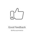 good feedback icon vector from bufilot ecommerce collection. Thin line good feedback outline icon vector illustration. Linear