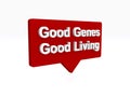 good genes good living speech ballon on white