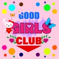 Good girls club slogan print