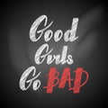 Good girls go bad lettering