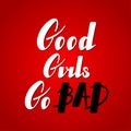 Good girls go bad lettering