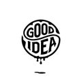 Good idea circle lettering with ink white Vector illustration Royalty Free Stock Photo