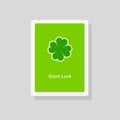 Good Luck greeting card with stylized four leaf clover on green background. Minimalist style