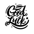 Good Luck hand drawn vector lettering. Isolated on white background Royalty Free Stock Photo