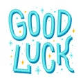 Good luck Inspirational phrase. Motivation card with cartoon word and stars. Farewell poster.