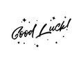 Good Luck Inspirational Quote with Magic Stars. Vector Handmade Calligraphy. Hand Drawn Lettering Element for Print.