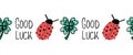 Good luck, ladybug, four-leaf clover seamless vector border. Horizontal repeating hand drawn fortune icons. Use for New