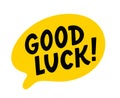 GOOD LUCK speech bubble. logo quote. Farewell, goodbye, bye. Good luck text lettering. Wish you luck. Vector