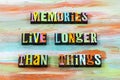 Good memories live past now future remember memory love Royalty Free Stock Photo