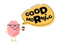 Good morning banner concept. Cartoon smart smiling human brain character holds cup coffee. Central nervous system organ