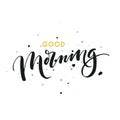 Good morning card. Modern brush calligraphy Royalty Free Stock Photo