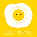 Good morning. Fried scrambled egg icon. Yolk in shape of sun shining. Top view closeup. Breakfast menu. Cartoon kawaii baby