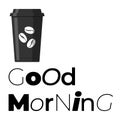 Good morning graphic text and disposable coffee cup banner. Minimal design poster. Vector square illustration on white