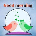 Good morning, Happy Morning Loving Beautiful Birds Royalty Free Stock Photo
