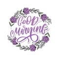 Good Morning lettering text slogan calligraphy black