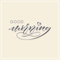 Good morning modern calligraphy typography greeting card