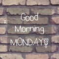 Good Morning Monday / Inspirational Background Design