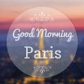 Good Morning Paris France