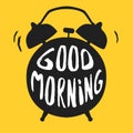 Good Morning poster with alarm clock. Vector illustration. Calligraphy style. Royalty Free Stock Photo