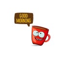 Good morning quote with cute red coffee cup character and speech bubble isolated white background. Vector good morning Royalty Free Stock Photo