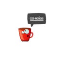 Good morning quote with cute red coffee cup character and speech bubble isolated white background. Vector good morning Royalty Free Stock Photo