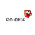 Good morning quote with cute red coffee cup character and speech bubble isolated white background. Vector good morning Royalty Free Stock Photo