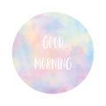 Good morning text on pastel watercolor background Royalty Free Stock Photo