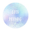 Good morning text on pastel watercolor background Royalty Free Stock Photo