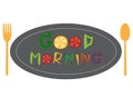 Good morning text by vegetables on dish with spoon and fork,Vector illustrations