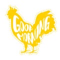 Good morning vector illustration with silhouette of rooster. Lettering style. Vector