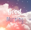 Good morning word letter on pink and blue pastel sky and white s