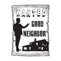Good Neighbor Wanted