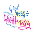 Good news - Great Day - simple inspire and motivational quote. Hand drawn beautiful lettering. Royalty Free Stock Photo