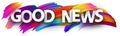 Good news sign with colorful brush strokes. Royalty Free Stock Photo