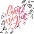 Good Night. Hand drawn typography poster. T shirt hand lettered calligraphic design. Inspirational vector typography slogan Royalty Free Stock Photo