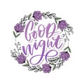 Good Night. Hand drawn typography poster. T shirt hand lettered calligraphic design. Inspirational vector typography slogan