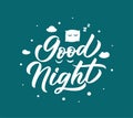 Good night, sleep lettering phrase. Hand drawn composition for your cards