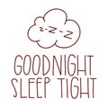 Good night, sleep tight. The concept of sleeping. Vector hand drawn lettering doodle.