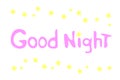 Good night. Vector card in cartoon style with pink purple yellow handwritten lettering, stars. The wish for sweet magical dreams.