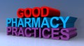 Good pharmacy practices