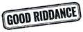 GOOD RIDDANCE text on black grungy vintage stamp Royalty Free Stock Photo