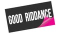 GOOD  RIDDANCE text on black pink sticker stamp Royalty Free Stock Photo