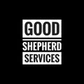 good shepherd services simple typography