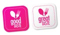 Good taste and Great taste stickers