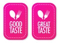 Good taste and Great taste stickers