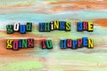 Good things happy positive optimism success believe optimistic Royalty Free Stock Photo
